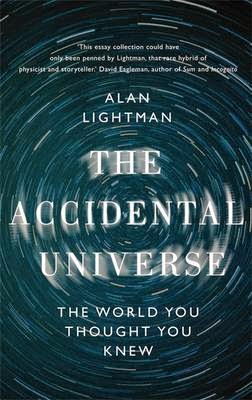 http://www.pageandblackmore.co.nz/products/805392-TheAccidentalUniverseTheWorldYouThoughtYouKnew-9781472109187