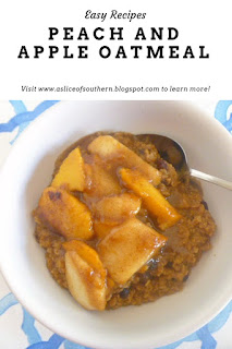 Peach and Apple Oatmeal: Sweet, cinnamon-y, warm notes of apple and peach pie rolled into one bowl of breakfast comfort! - Slice of Southern