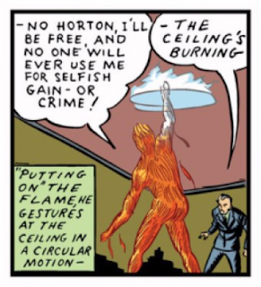 Marvel Comics (1939) #1 Page 16 Panel 9: Human Torch escapes Horton's evil intention to make a buck off his creation. Marvel Comics (1939) #1 Page 16 Panel 9: Human Torch escapes Horton's evil intention to make a buck off his creation.