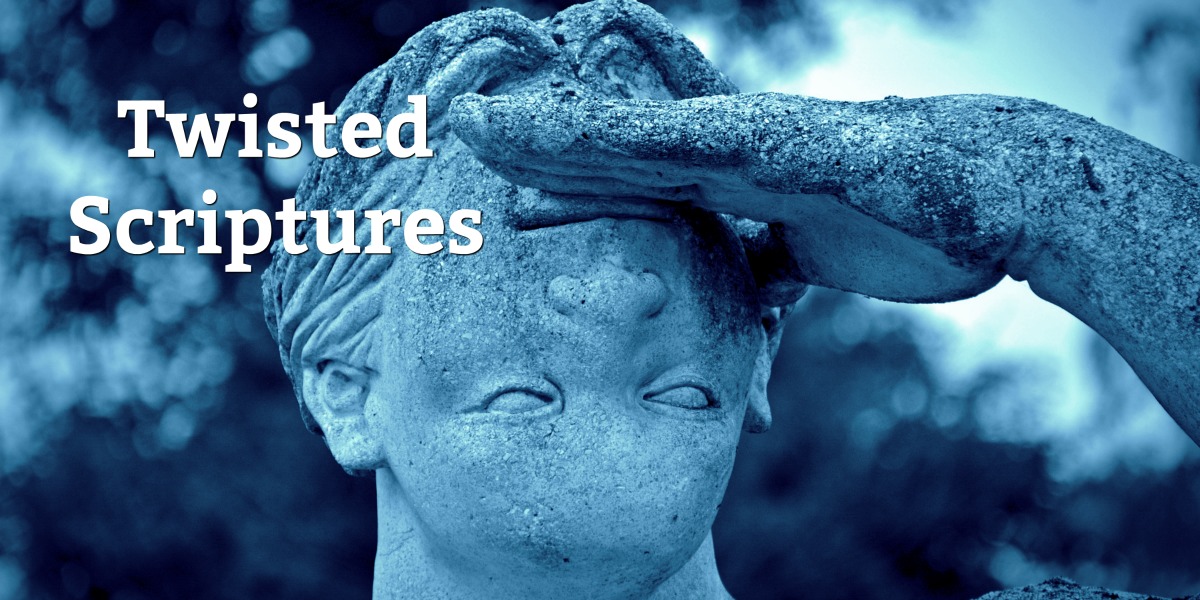 Bible Love Notes Setting Straight the "Twisted Scriptures"