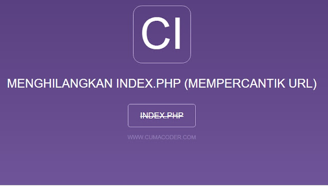 Menghilangkan Index.php Pda URL CodeIgniter
