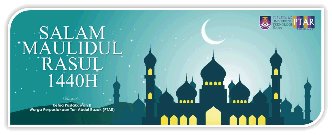 Salam Maulidur Rasul 1440h Perpustakaan Uitm