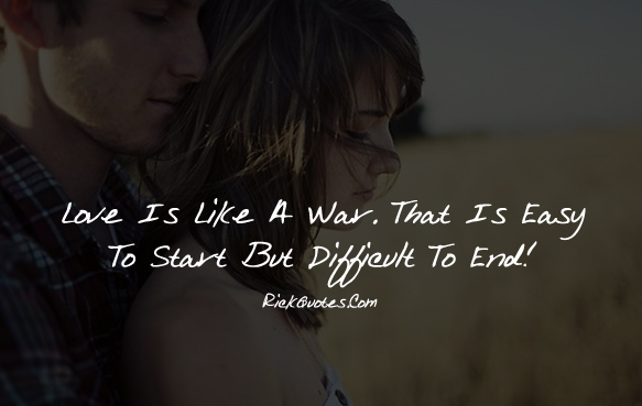 Love Quotes | Love is Like A War
