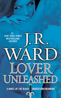 Book Review: Lover Unleashed (Black Dagger Brotherhood #9) by J. R. Ward | About That Story
