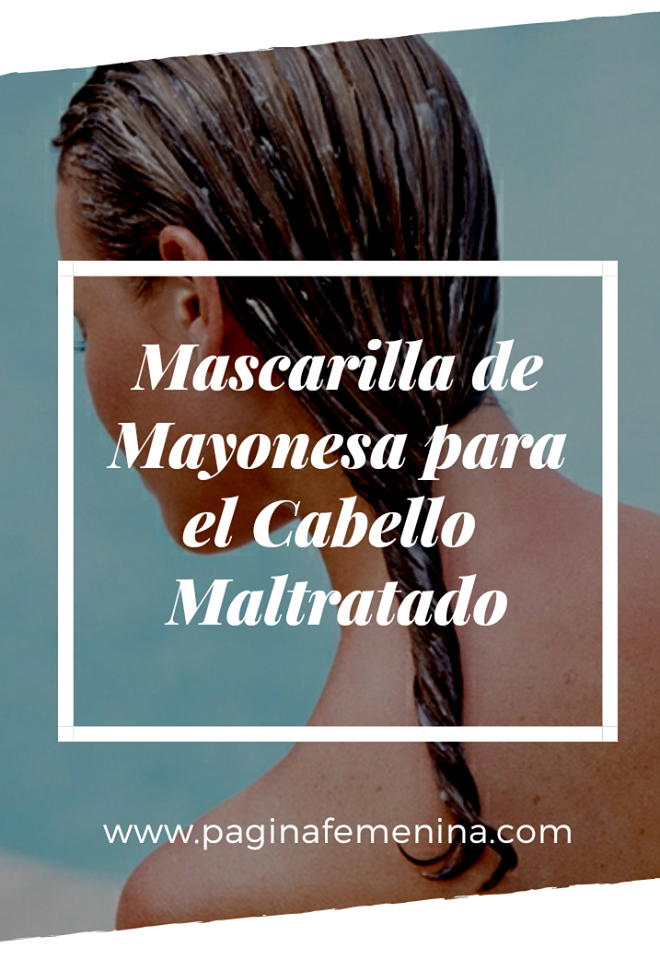 Mascarilla de Mayonesa para el Cabello: para pelo dañado - Página