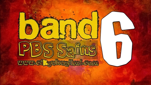 PBS Sains Tingkatan 3 : Senarai Tugasan Band 6