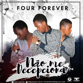 Four Forever - Não Me Decepciona (prod. J.U) 