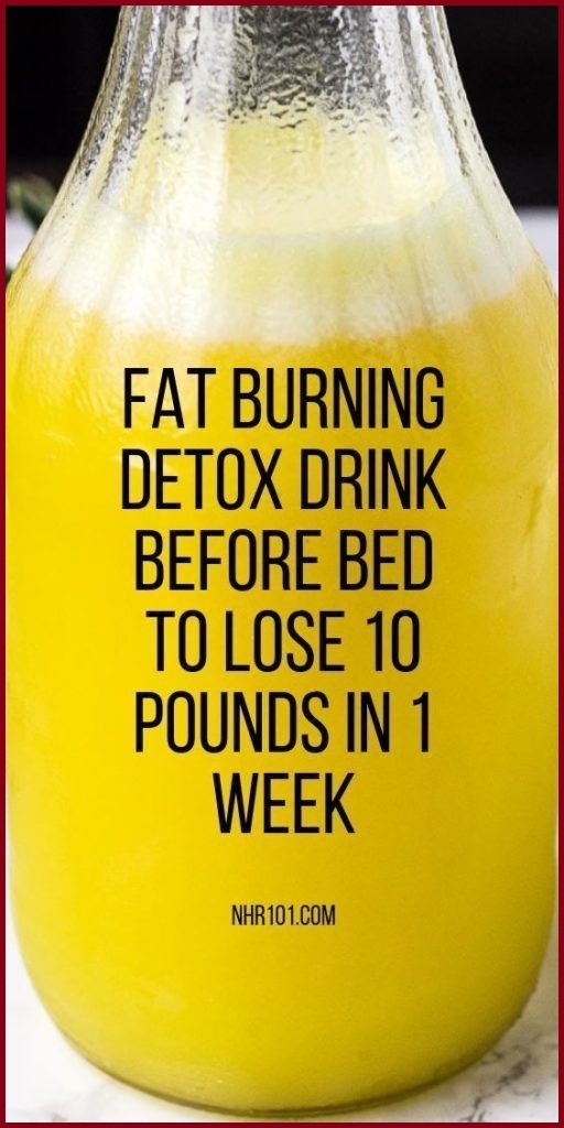 Fat Burning Detox Drink Before Bed To Lose 10 Pounds In 1 Week