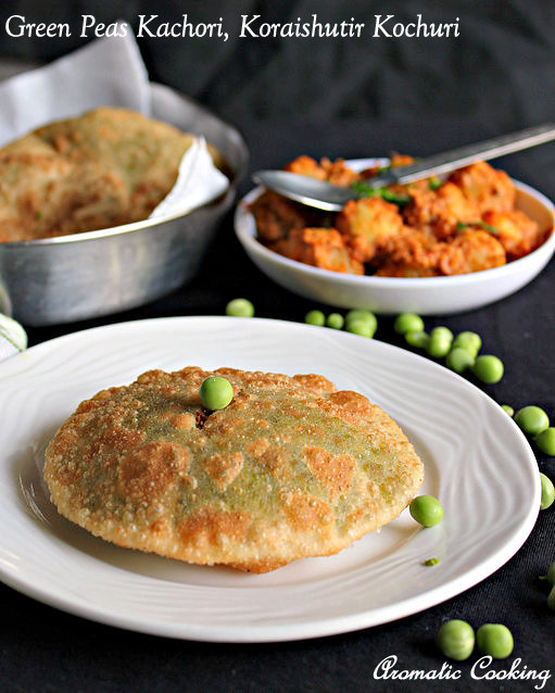 Aromatic Cooking Bengali Green Peas Kachori, Koraishutir Kochuri, Matar Kachori