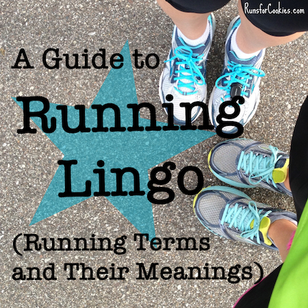 Runs For Cookies Running Lingo Running Terms And Their Meanings