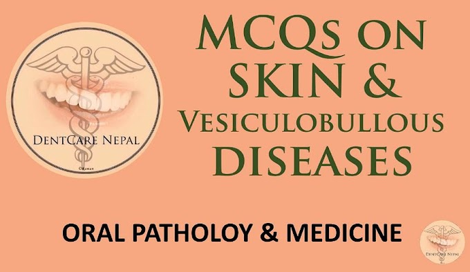 ORAL MEDICINE: MCQs on Skin and Vesiculobullous Diseases