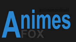 Assistir Animes Online Dublado e Legendado - AnimesFOX