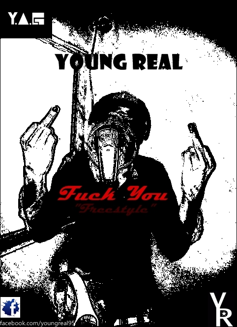 Fuck You (Freestyle) Ft Young Real (Download Free)