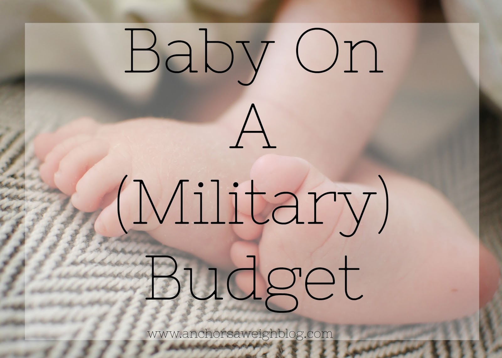 Military Mondays Baby On A (Military) Budget Anchors Aweigh