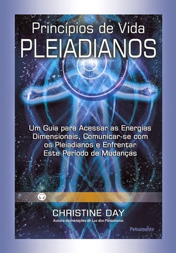 Princípios de Vida Pleiadianos - Christine Day