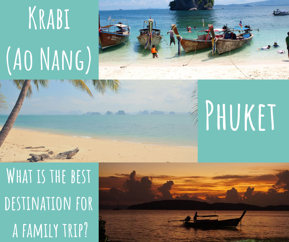 Krabi (Ao Nang) or Phuket? What is the best destination for a family trip? Non Stop Family