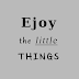 Mooie zin over het leven: Enjoy the little things