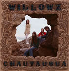 The Willow: Chautaqua