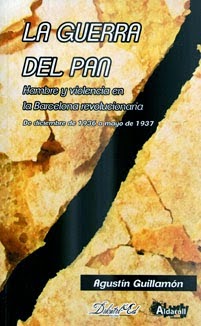 ‘La guerra del pan’. ºUn nou llibre de Agustí Guillamón