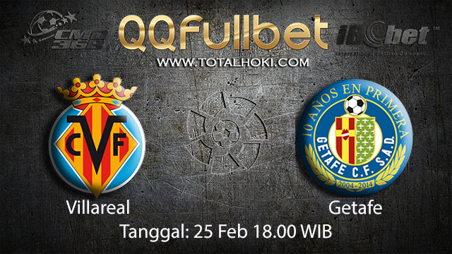 PREDIKSIBOLA - PREDIKSI TARUHAN BOLA VILLARREAL VS GETAFE 25 FEBRUARI 2018 ( SPANISH LA LIGA )