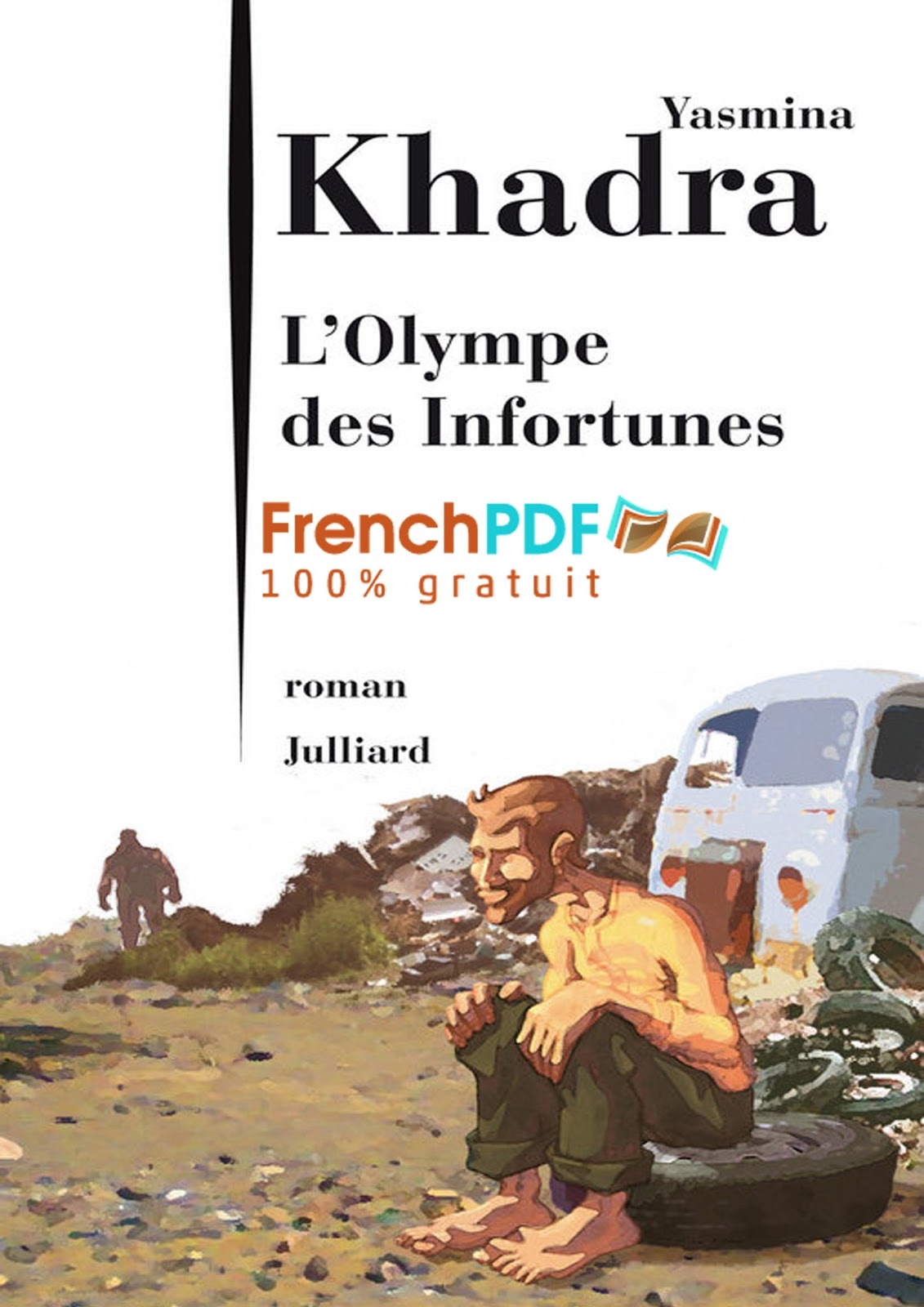 Roman L'olympe des infortunes de Yasmina Khadra PDF Gratuit Roman L'olympe des infortunes de Yasmina Khadra PDF Gratuit
