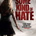 Some Kind Of Hate (2015)