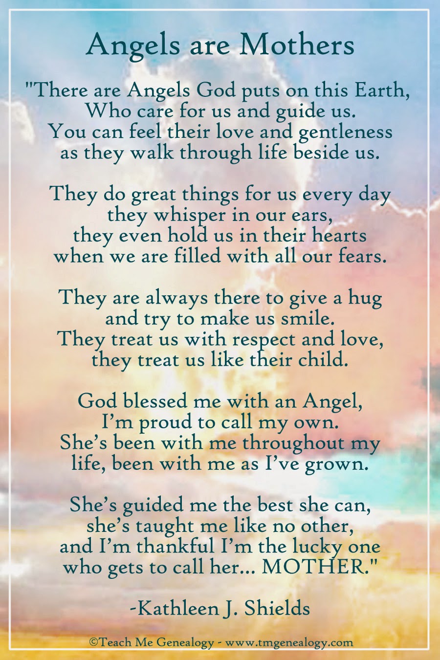 Angels Are Mothers Poem By Kathleen J. Shields ~ Teach Me Genealogy