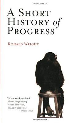 A Short History of Progress - Ronald Wright