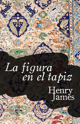 La Figura En El Tapiz Henry James