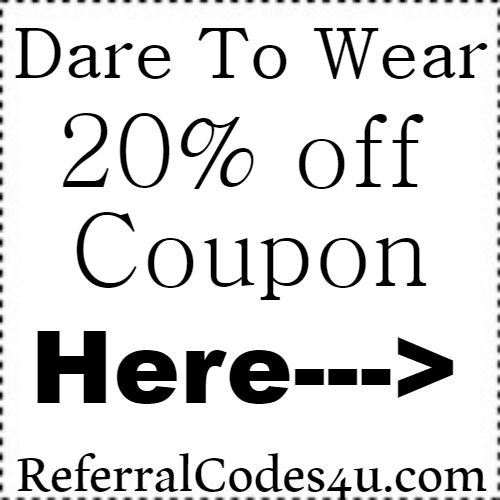 20 Dare To Wear Referral Coupon 2021