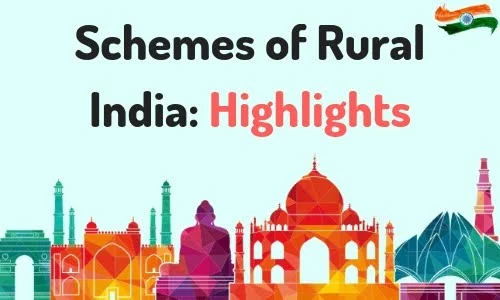 Schemes of Rural India........Highlights