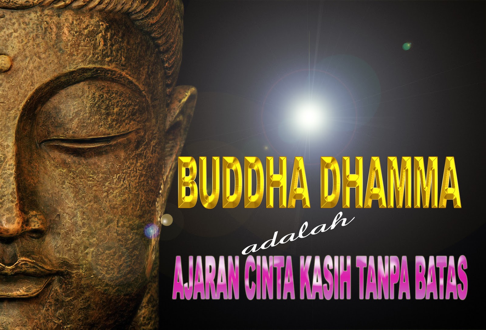 PUSTAKA DHAMMA Buddha Dhamma Adalah Ajaran Cinta Kasih Tanpa Batas