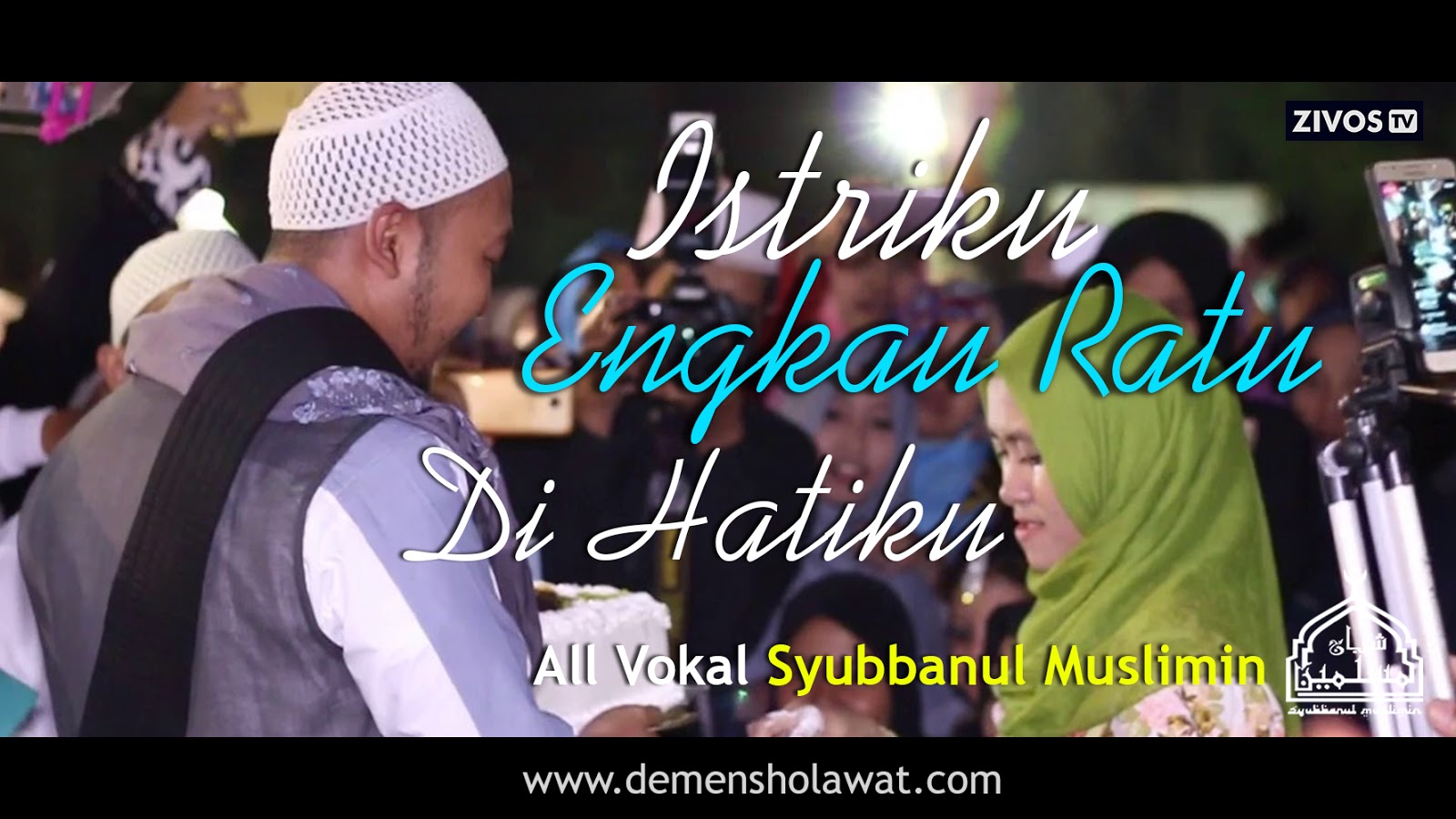 Istriku Engkau Ratu Di Hatiku Syubbanul Muslimin (Lirik