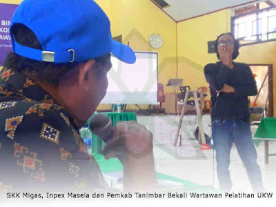 SKK Migas, Inpex Masela dan Pemkab Tanimbar Bekali Wartawan Pelatihan UKW SKK Migas, Inpex Masela dan Pemkab Tanimbar Bekali Wartawan Pelatihan UKW