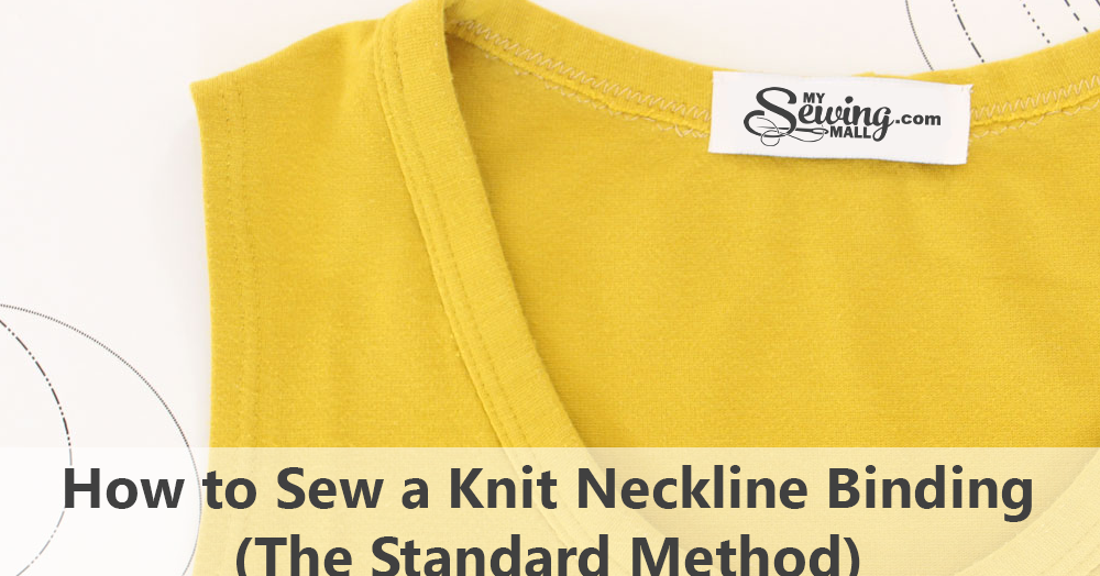 How to Sew a Knit Neckline Binding (Standard Method)