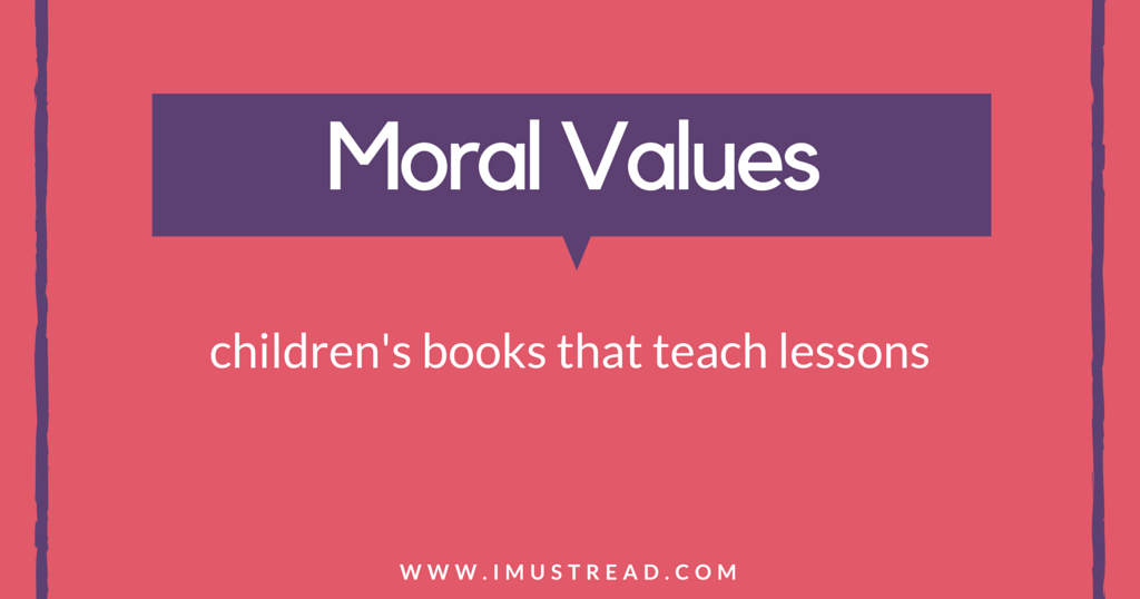 10 Books That Will Teach Moral Values To Kids I Must Read