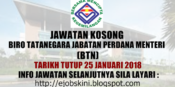 Jawatan Kosong Biro Tatanegara Jabatan Perdana Menteri (BTN) - 25 Januari 2018