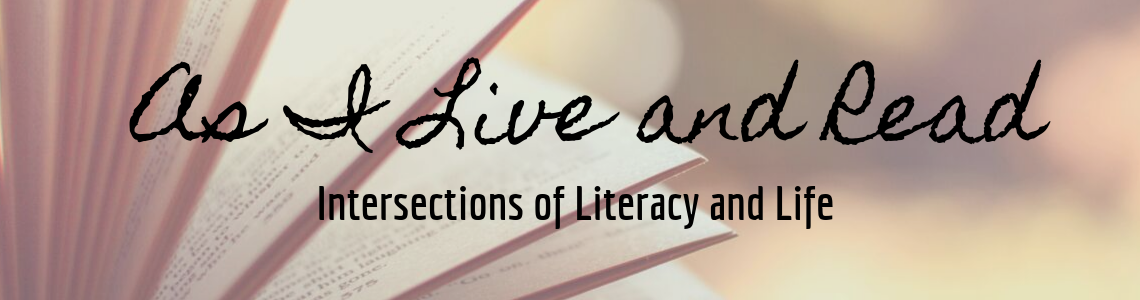 As I Live and Read: Intersections of Literacy and Life