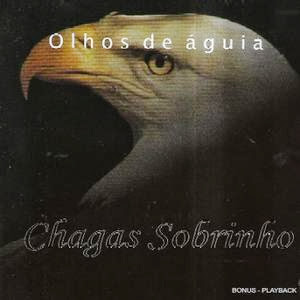 Chagas Sobrinho - Olhos da Águia 2009