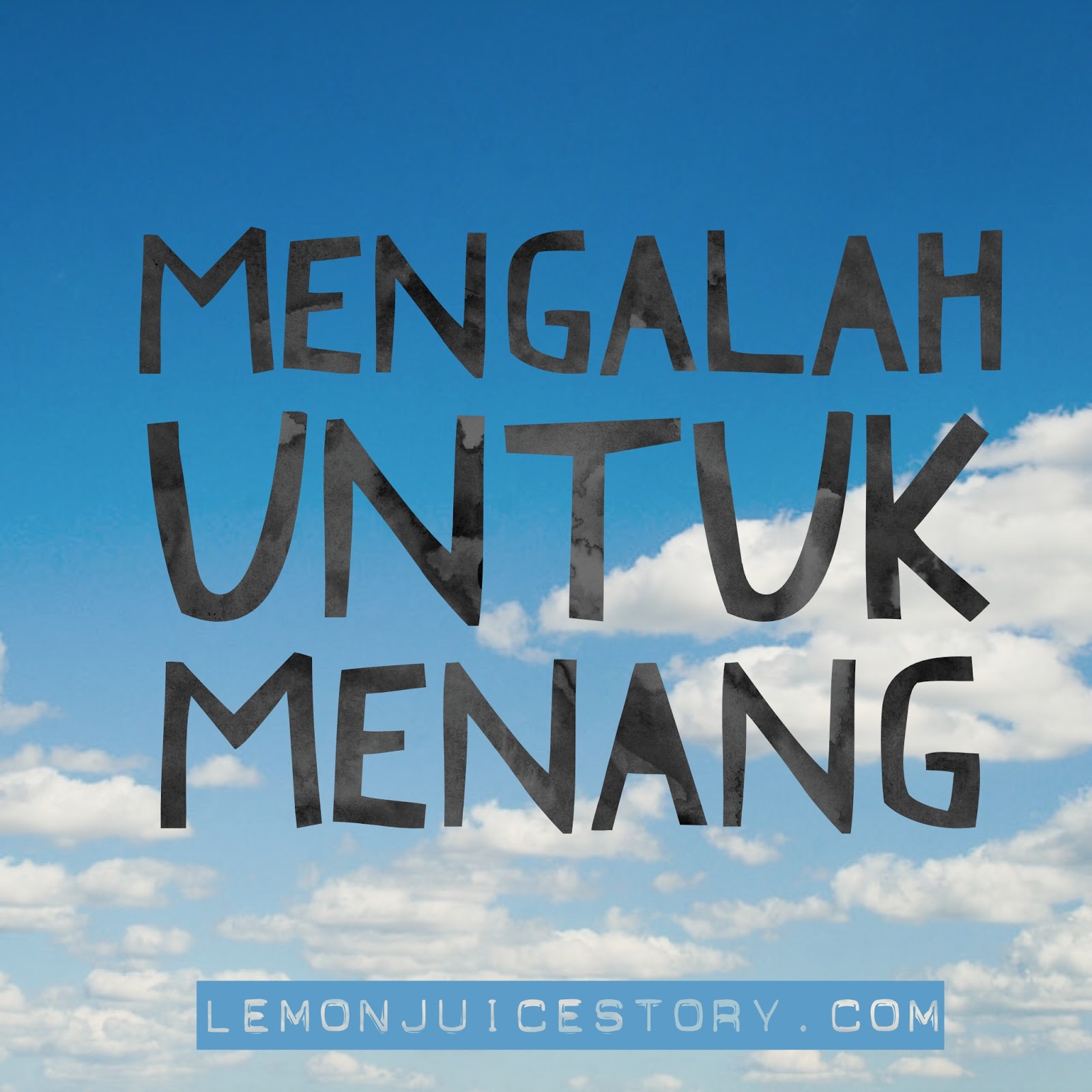 Gratis Unduh Gambar Mengalah Untuk Menang Lemon Juice Story Terkeren by KataCinta.Co