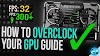How to Overclock Your PC Graphics Card With Safety