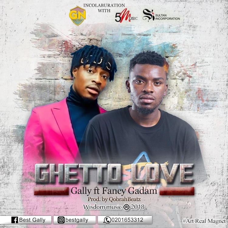 Gally ft Fancy Gadam Gally ft Fancy Gadam - Ghetto Love