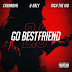 Casanova - Go BestFriend 2.0 (feat. G-Eazy & Rich The Kid)