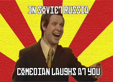 In%2BSoviet%2BRussia%2B-%2BComedian%2BLaughs%2BAt%2BYou.png