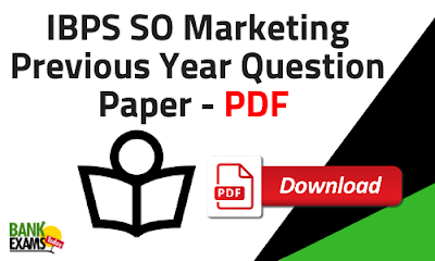 IBPS SO Marketing Previous Year Question Paper PDF
