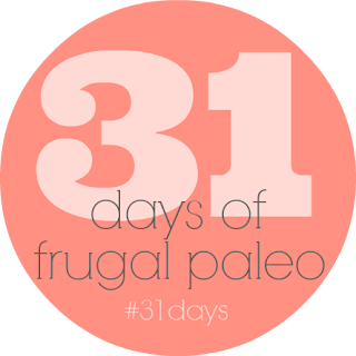 31 Days of Frugal Paleo via @labride