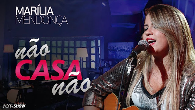 Marilia Mendonça - Não Casa Não Marilia Mendonça - Não Casa Não