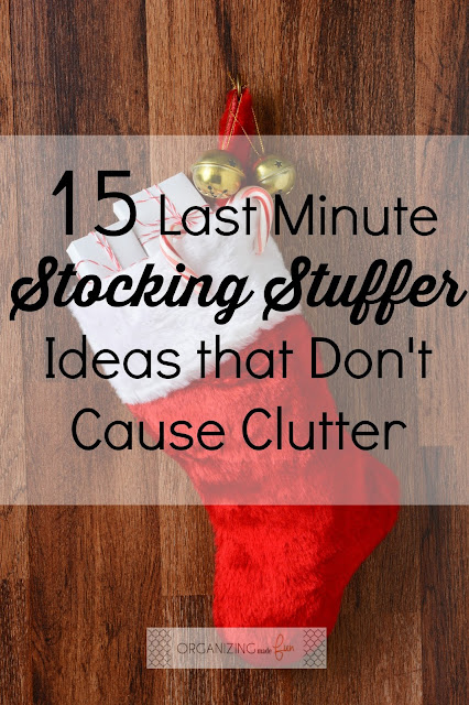 15 Last Minute Stocking Stuffer Ideas that Don't Cause Clutter :: OrganizingMadeFun.com