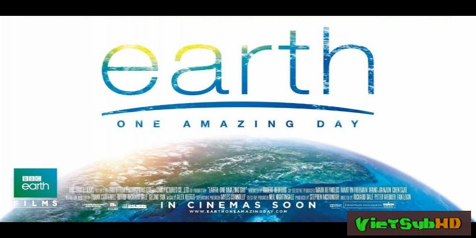 Phim Trái Đất: Một Ngày Tuyệt Vời VietSub HD | Earth: One Amazing Day 2017