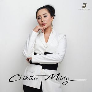 Chikita Meidy - Kau Pantas Download Songs Chikita Meidy - Kau Pantas